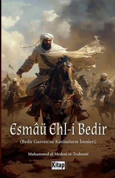 Esmaü Ehl-i Bedir-Bedir Gazvesi'ne Katılanların İsimleri Muhammed El M