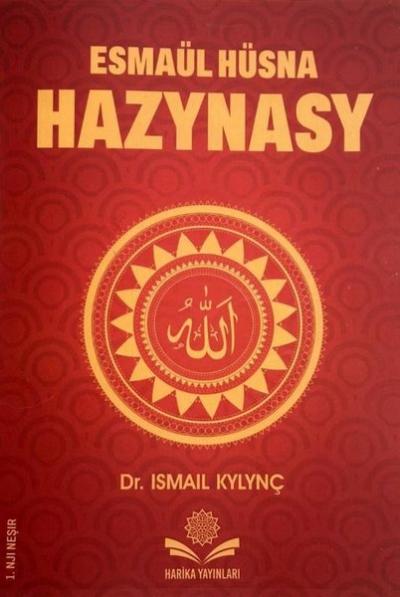 Esmaül Hüsna Hazynasy - Esmaül Hüsna Hazinesi İsmail Kılınç