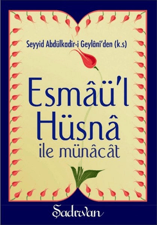 Esmaü'l Hüsna İle Münacat Seyyid Abdülkadir Geylani