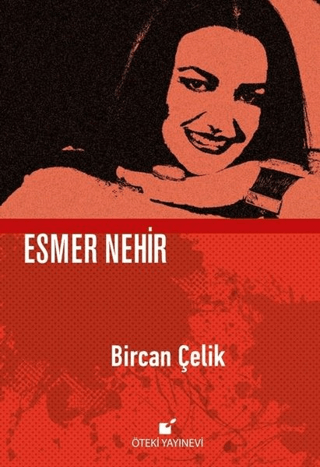 Esmer Nehir (Ciltli) Bircan Çelik