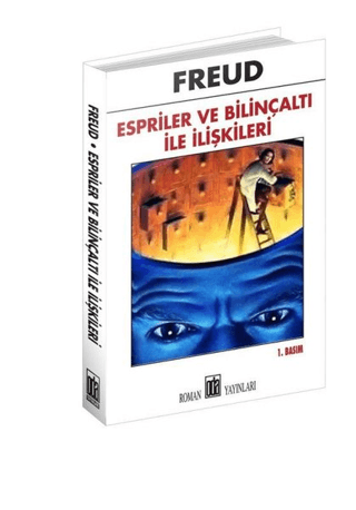 Espriler ve Bilinçaltı İle İlişkileri Sigmund Freud