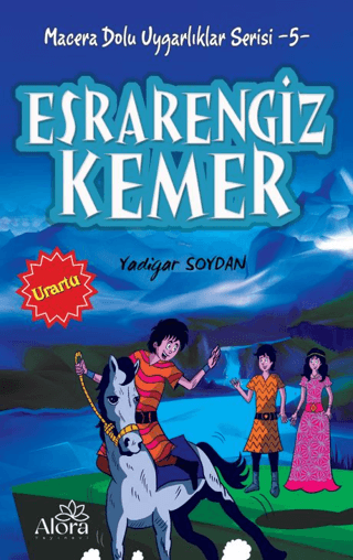 Esrarengiz Kemer: Urartu Uygarlığı - Macera Dolu Uygarlıklar Serisi 5 