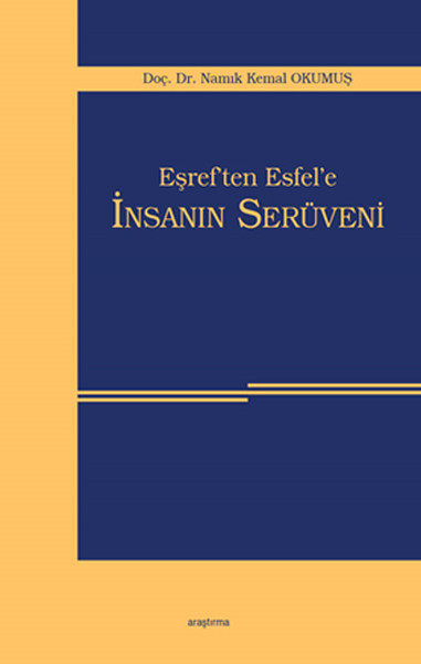 Eşref'ten Esfel'e İnsanın Serüveni Namık Kemal Okumuş