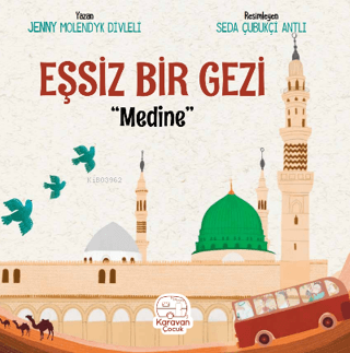 Eşsiz Bir Gezi: Medine Jenny Molendyk Divleli