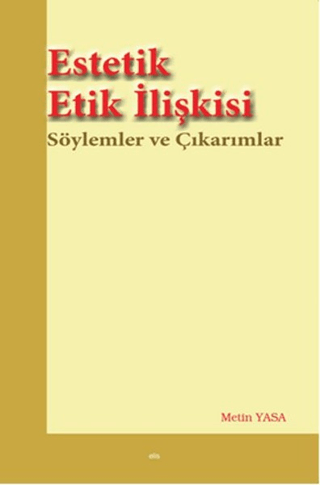 Estetik Etik İlişkisi %30 indirimli Metin Yasa