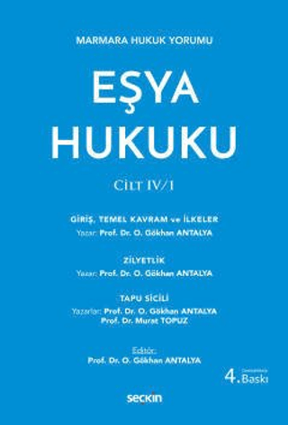 Eşya Hukuku CİLT: IV/1 (Ciltli) Osman Gökhan Antalya