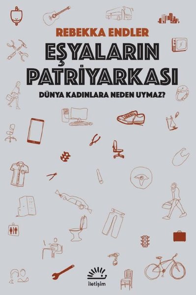 Eşyaların Patriyarkası - Dünya Kadınlara Neden Uymaz? Rebekka Endler