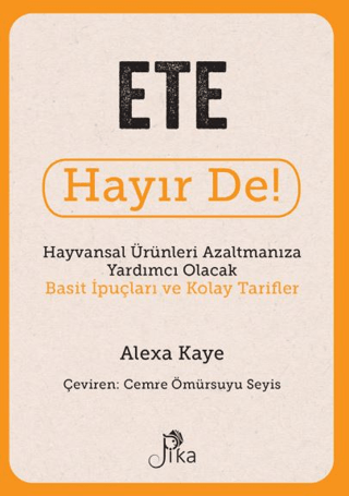 Ete Hayır De! Hayvansal Ürünleri Azaltmanıza Yardımcı Olacak Basit İpu