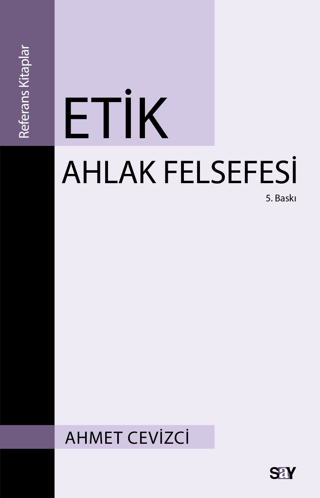 Etik Ahlak Felsefesi %28 indirimli Ahmet Cevizci