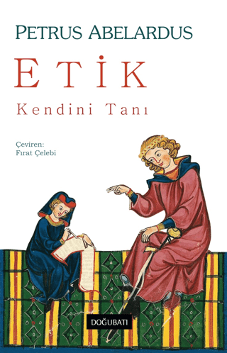 Etik - Kendini Tanı Petrus Abelardus