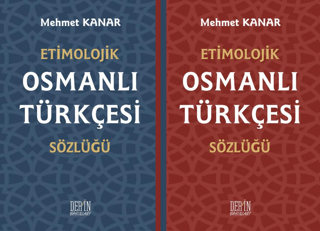 Etimolojik Osmanlı Türkçesi Sözlüğü Mehmet Kanar