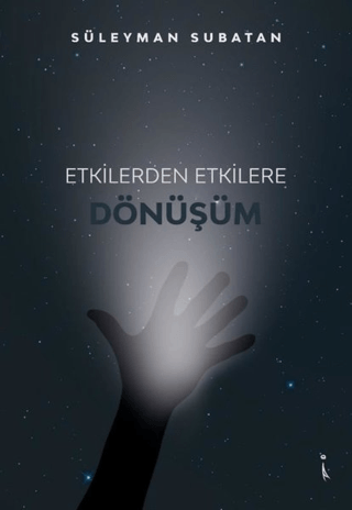 Etkilerden Etkilere Dönüşüm Süleyman Subatan