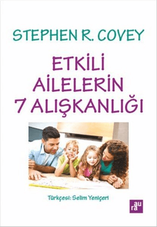 Etkili Ailelerin 7 Alışkanlığı Stephen R. Covey