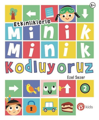 Etkinliklerle Minik Minik Kodluyoruz 2 Ezel Sezer