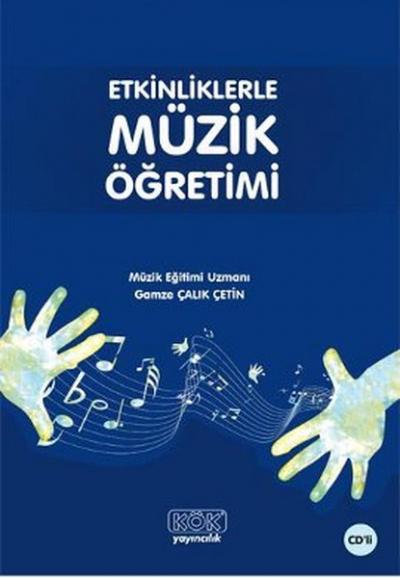 Etkinliklerle Müzik Öğretimi %25 indirimli Gamze Çalık Çetin