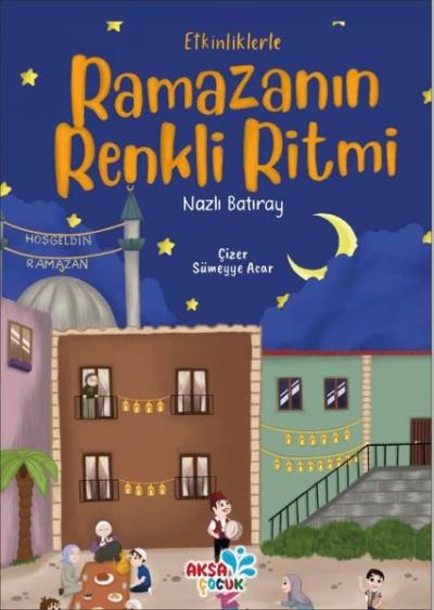 Etkinliklerle Ramazanın Renkli Ritmi Nazlı Batıray