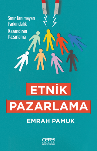 Etnik Pazarlama: Sınır Tanımayan Farkındalık Kazandıran Pazarlama Emra