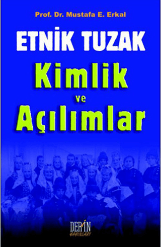 Etnik Tuzak Kimlik ve Açılımlar %20 indirimli Mustafa E. Erkal