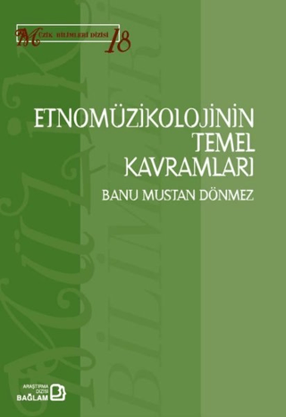 Etnomüzikolojinin Temel Kavramları Banu Mustan Dönmez