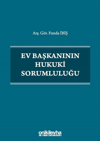 Ev Başkanının Hukuki Sorumluluğu Funda İbiş