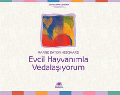 Evcil Hayvanımla Vedalaşıyorum %27 indirimli Marge Eaton Heegaari