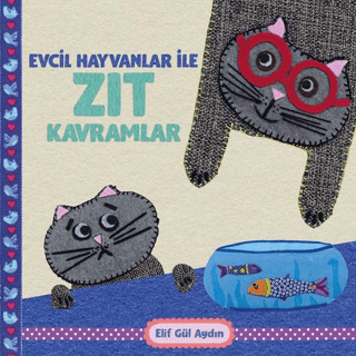 Evcil Hayvanlar ile Zıt Kavramlar Elif Gül Aydın