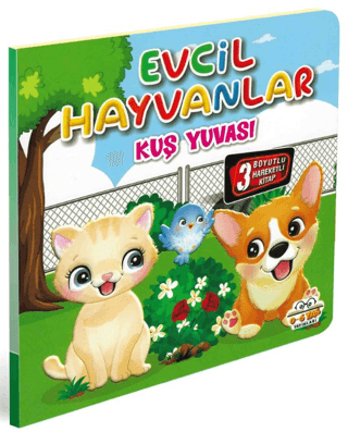 Evcil Hayvanlar - Kuş Yuvası - 3 Boyutlu Hareketli Kitap Kolektif