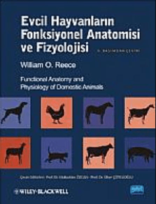 Evcil Hayvanların Fonksiyonel Anatomisi ve Fizyolojisi William O. Reec