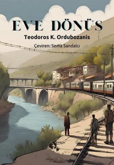 Eve Dönüş Teodoros K. Ordubozanis