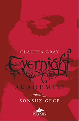 Evernight Akademisi - Sonsuz Gece %30 indirimli Claudia Gray