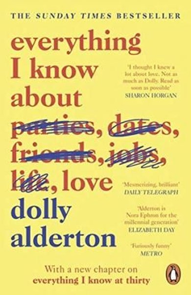 Everything I Know About Love Dolly Alderton