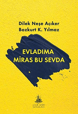 Evladıma Miras Bu Sevda Kolektif