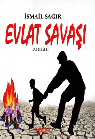 Evlat Savaşı İsmail Sağır