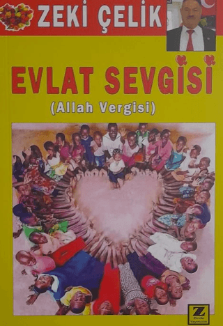 Evlat Sevgisi - Allah Vergisi Zeki Çelik