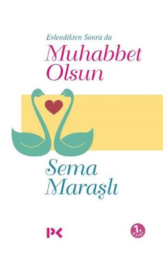 Evlendikten Sonra da Muhabbet Olsun Sema Maraşlı