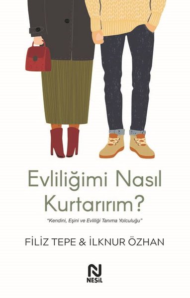 Evliliğimi Nasıl Kurtarırım? Filiz Tepecik