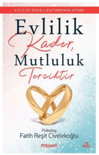 Evlilik Kader, Mutluluk Tercihtir Fatih Reşit Civelekoğlu