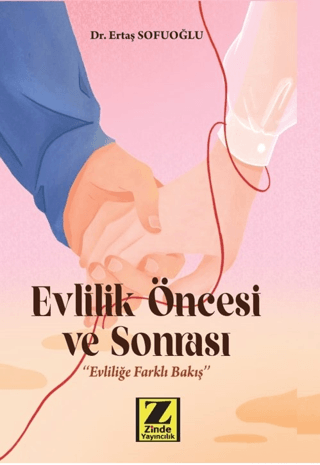 Evlilik Öncesi ve Sonrası - Evliliğe Farklı Bakış Ertaş Sofuoğlu