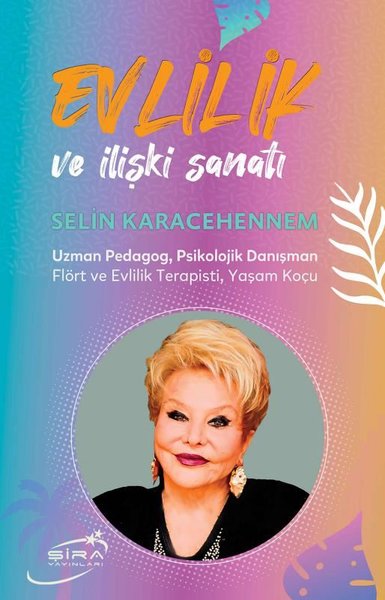 Evlilik ve İlişki Sanatı Selin Karacehennem