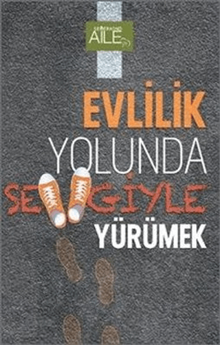 Evlilik Yolunda Sevgiyle Yürümek Kolektif