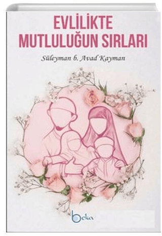 Evlilikte Mutluluğun Sırları Süleyman b. Avad Kayman