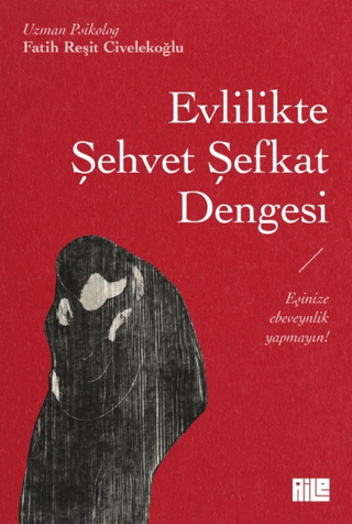 Evlilikte Şehvet Şefkat Dengesi Fatih Reşit Civelekoğlu