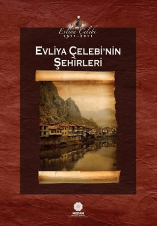 Evliya Çelebi'nin Şehirleri %15 indirimli Evliya Çelebi