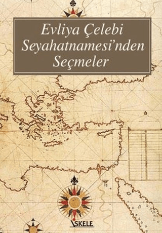 Evliya Çelebi Seyahatnamesi'nden Seçmeler %35 indirimli Evliya Çelebi