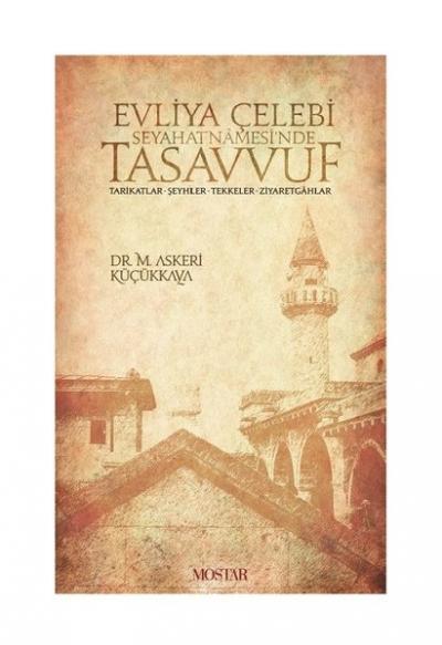 Evliya Çelebi Seyehatnamesi'nde Tasavvuf M. Askeri Küçükkaya