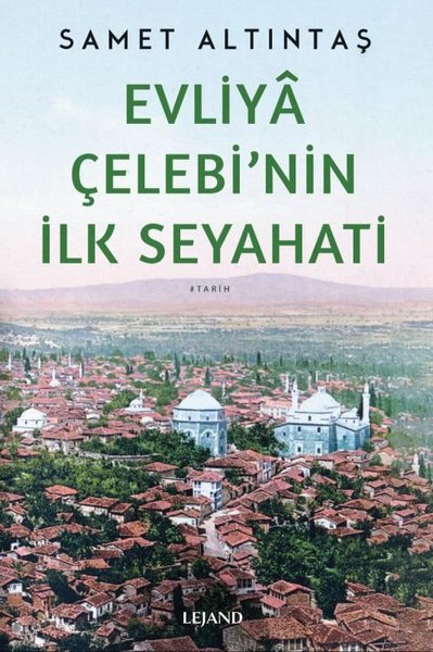 Evliya Çelebi'nin İlk Seyahati Samet Altıntaş