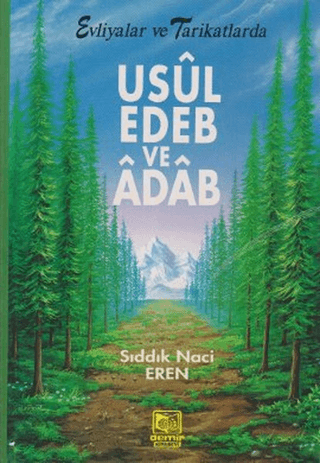 Evliyalar ve Tarikatlarda Usul,Edeb ve Adab %20 indirimli Sıddık Naci 