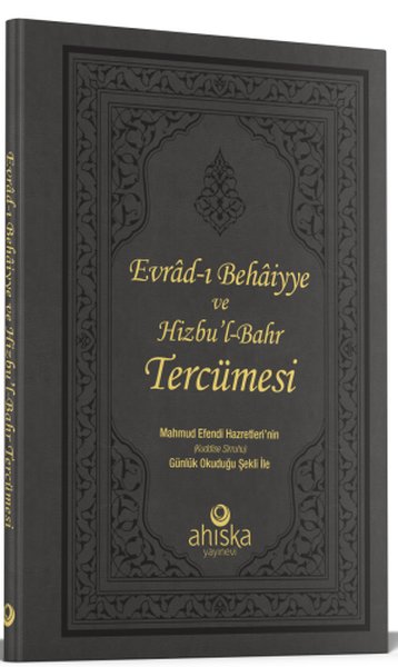 Evrad-ı Behaiyye ve Hizbu'l - Bahr Tercümesi (Ciltli) Şahi Nakşibend M