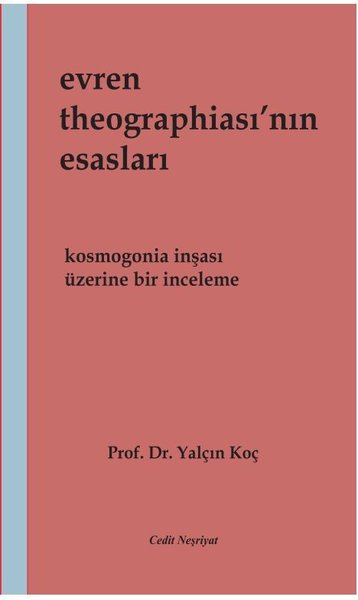 Evren Theographia'sının Esasları - Kosmogonia İnşası Üzerine Bir İncel