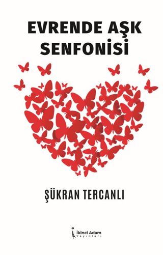 Evrende Aşk Senfonisi Şükran Tercanlı